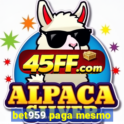 bet959 paga mesmo